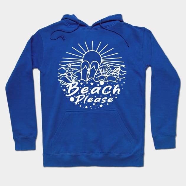 Beach Please Hoodie by ArticArtac